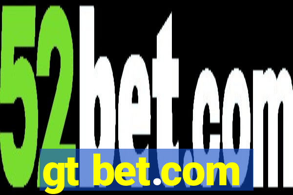 gt bet.com